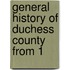 General History Of Duchess County From 1