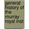 General History Of The Murray Royal Inst door William Lindesay