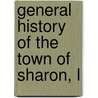 General History Of The Town Of Sharon, L door Sedgwick