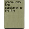 General Index And Supplement To The Nine by Tim Riley