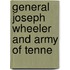 General Joseph Wheeler And Army Of Tenne