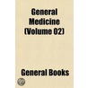 General Medicine (Volume 02) door General Books