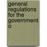 General Regulations For The Government O by Wilmington