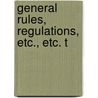 General Rules, Regulations, Etc., Etc. T door North Eastern Railway Company