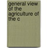 General View Of The Agriculture Of The C door Charles Findlater