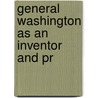 General Washington As An Inventor And Pr door Toner