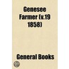 Genesee Farmer (V.19 1858) door General Books