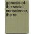 Genesis Of The Social Conscience, The Re