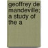 Geoffrey De Mandeville; A Study Of The A