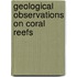 Geological Observations On Coral Reefs