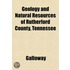 Geology And Natural Resources Of Rutherf