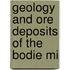Geology And Ore Deposits Of The Bodie Mi