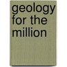 Geology For The Million by Margaret Plues