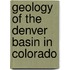 Geology Of The Denver Basin In Colorado