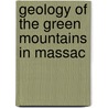 Geology Of The Green Mountains In Massac door Raphael Pumpelly