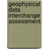 Geophysical Data Interchange Assessment