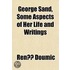 George Sand, Some Aspects Of Her Life An