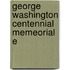 George Washington Centennial Memeorial E