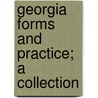 Georgia Forms And Practice; A Collection door Henry Blount
