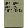 Georgian Poetry, 1911-1912 door Sir Edward Howard Marsh