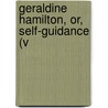 Geraldine Hamilton, Or, Self-Guidance (V door General Books