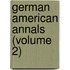 German American Annals (Volume 2)