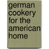 German Cookery For The American Home