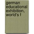 German Educational Exhibition, World's F