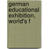 German Educational Exhibition, World's F by Prussia Ministerium Fr Wissenschaft