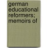 German Educational Reformers; Memoirs Of door Karl Von Raumer