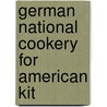 German National Cookery For American Kit door Henriette Davidis