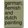 German, Flemish And Dutch Painting by Wilmot-Buxton