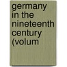Germany In The Nineteenth Century (Volum by Ferruccio Bonavia