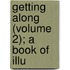 Getting Along (Volume 2); A Book Of Illu