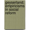 Geyserland; Empiricisms In Social Reform door Richard Hatfield