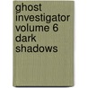 Ghost Investigator Volume 6 Dark Shadows door Linda Zimmermann