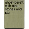 Ghost-Bereft; With Other Stories And Stu door Jane Barlow