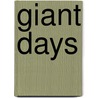Giant Days door John Edgar Dawson Shipp
