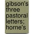 Gibson's Three Pastoral Letters; Horne's
