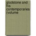 Gladstone And His Contemporaries (Volume