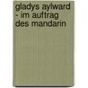 Gladys Aylward - Im Auftrag des Mandarin door Kerstin Engelhardt
