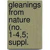 Gleanings From Nature (No. 1-4,5; Suppl. by Joseph Warren Jacobs