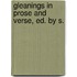 Gleanings In Prose And Verse, Ed. By S.
