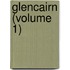 Glencairn (Volume 1)