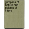 Glimpses Of Nature And Objects Of Intere door Mrs. Loudon