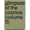 Glimpses Of The Cosmos (Volume 3) door Lester Frank Ward