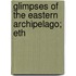 Glimpses Of The Eastern Archipelago; Eth