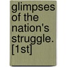 Glimpses Of The Nation's Struggle. [1st] by Military Order of the Commandery
