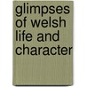 Glimpses Of Welsh Life And Character door Marie Trevelyan