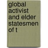 Global Activist And Elder Statesmen Of T by Edgar Wayburn